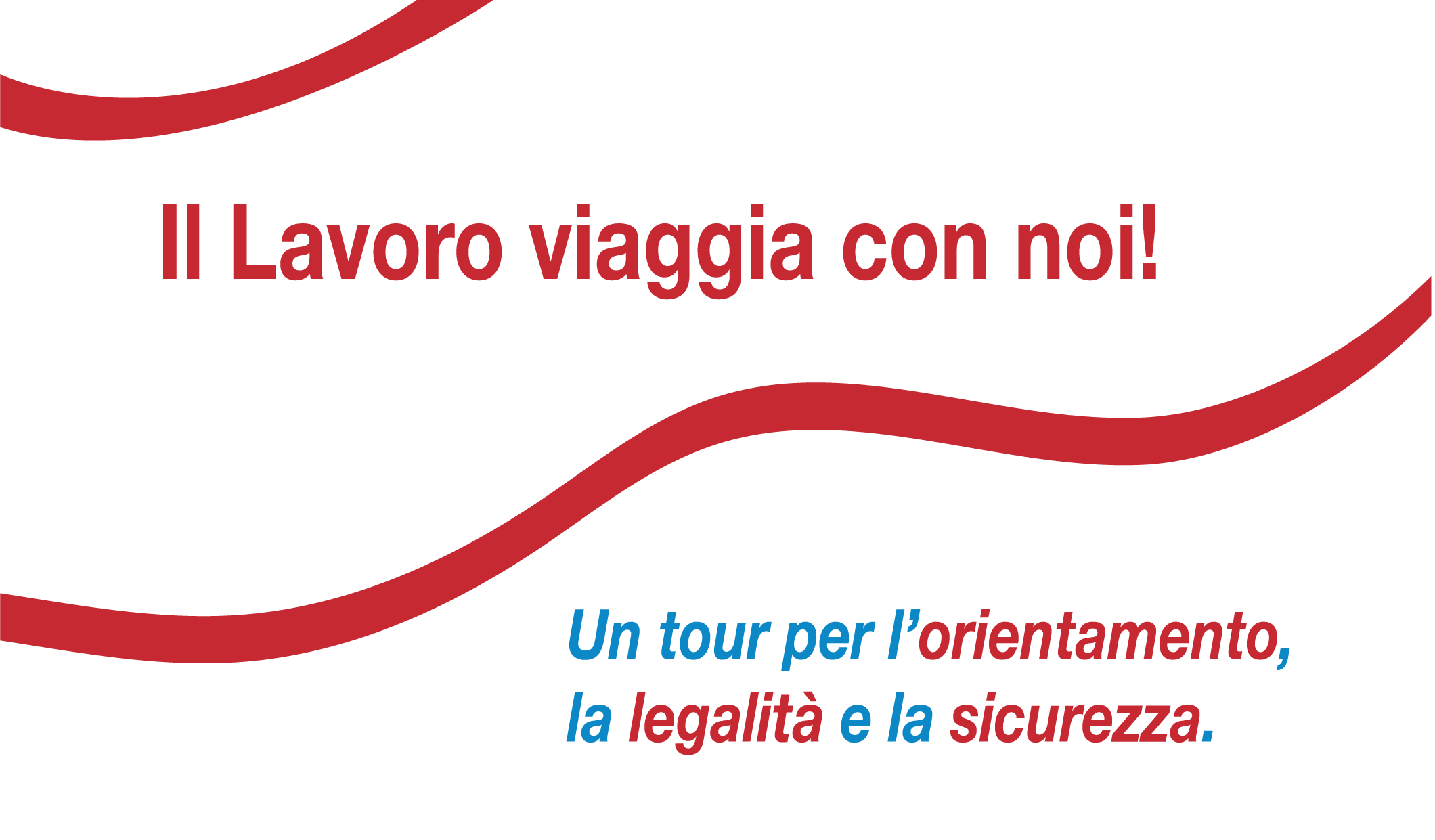 "Il lavoro viaggia con noi - Un tour per l’orientamento, la legalità e la sicurezza” – Perugia 29 aprile 2024