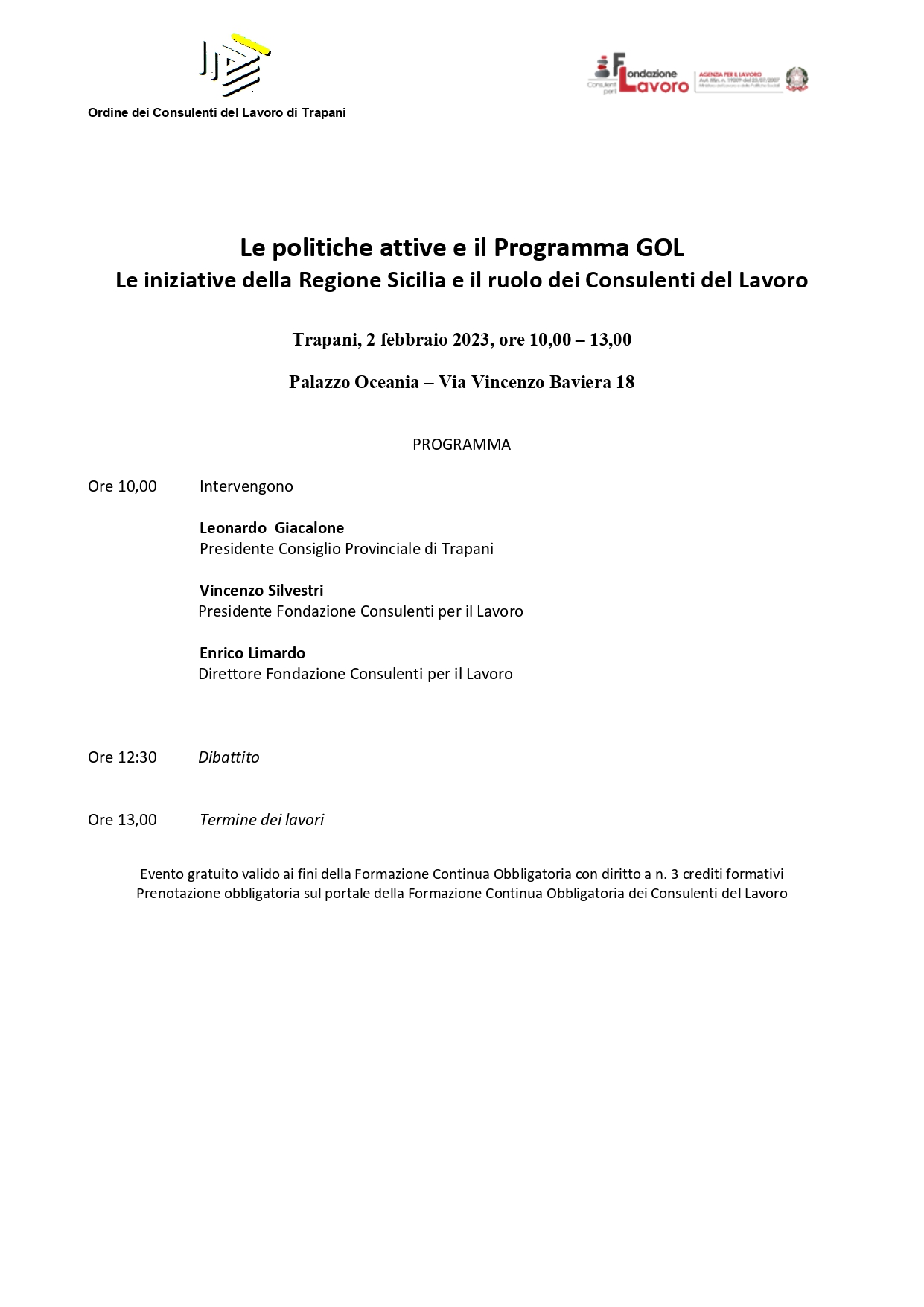 Convegno Le politiche attive e il Programma GOL  Le iniziative della Regione Sicilia e il ruolo dei Consulenti del Lavoro. Trapani 2 febbraio 2023 ore 10:00 – 13:00