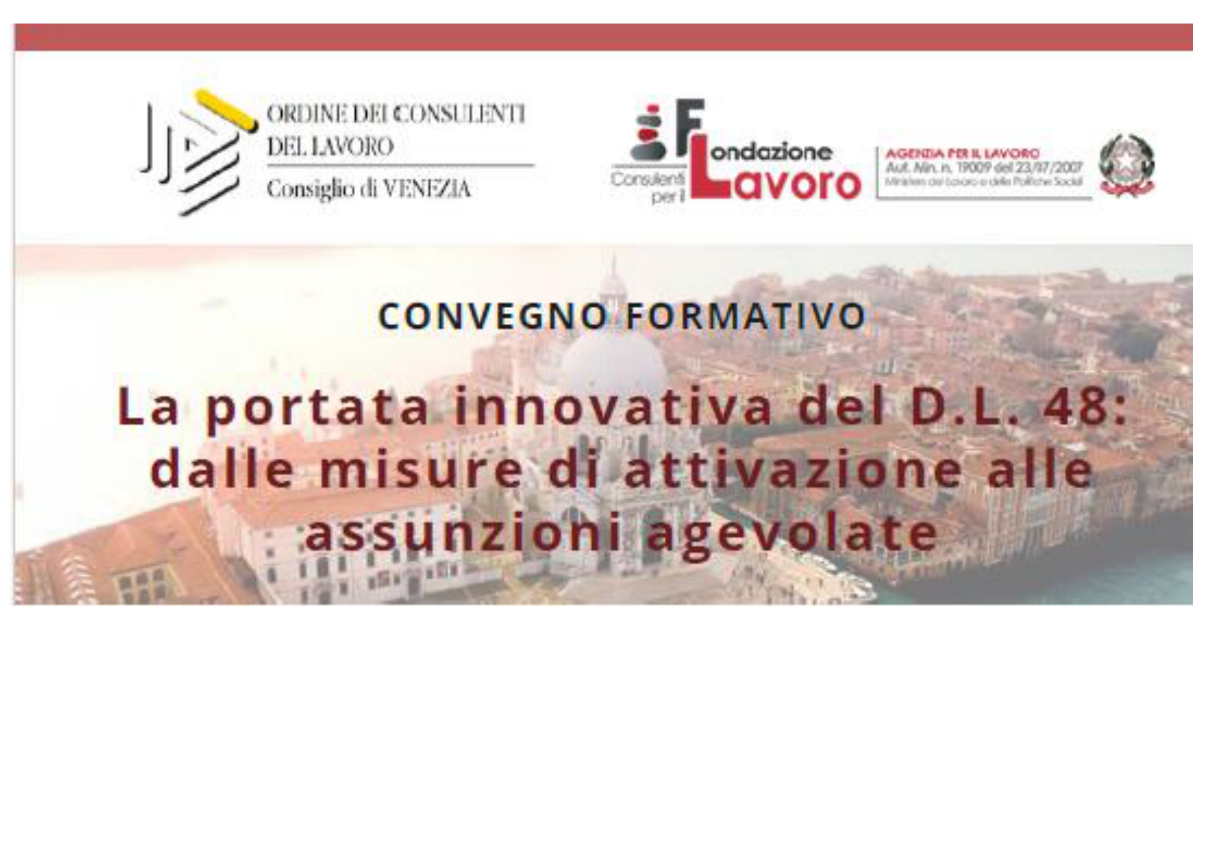 Convegno: "La portata innovativa del D.L. 48: dalle misure di attivazione alle assunzioni agevolate" Mestre (VE) 23 febbraio 2024
