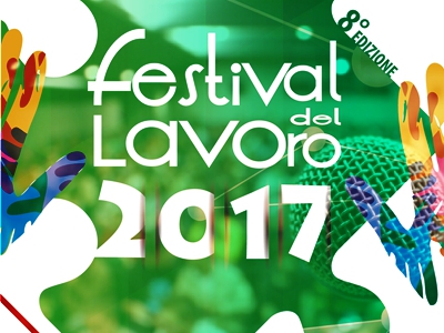 8° EDIZIONE FESTIVAL DEL LAVORO 2017