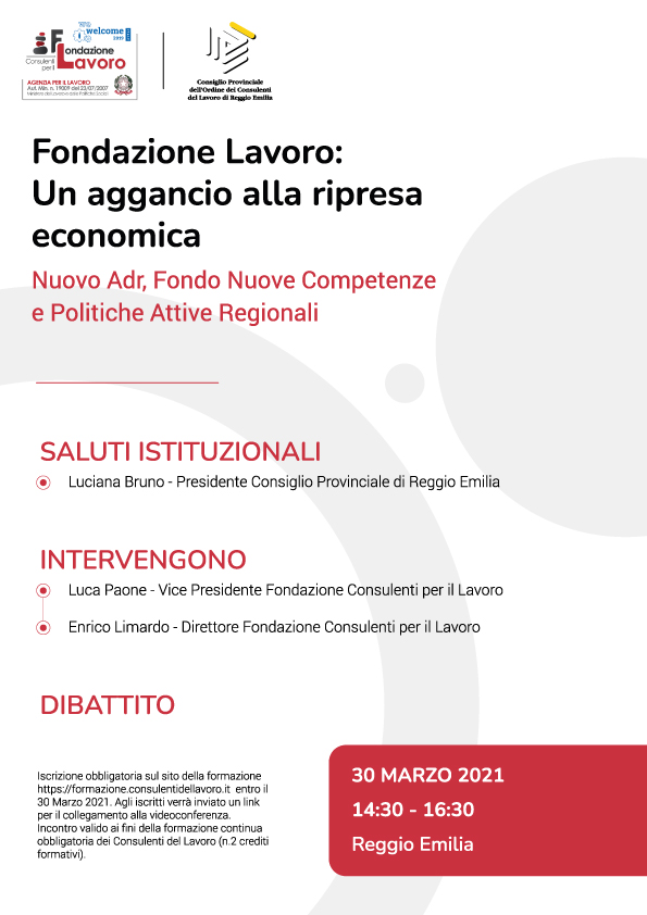 Fondazione Lavoro: Un aggancio alla ripresa economica Nuovo Adr, Fondo Nuove Competenze e Politiche Attive Regionali - Reggio Emilia  30 marzo 2021