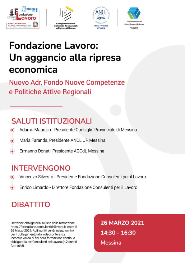Fondazione Lavoro: Un aggancio alla ripresa economica Nuovo Adr, Fondo Nuove Competenze e Politiche Attive Regionali - Messina 26 marzo 2021