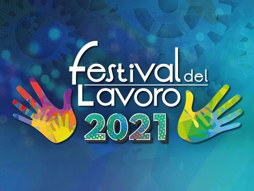 Festival del lavoro 28 e 29 aprile 2021: gli appuntamenti della Fondazione Lavoro